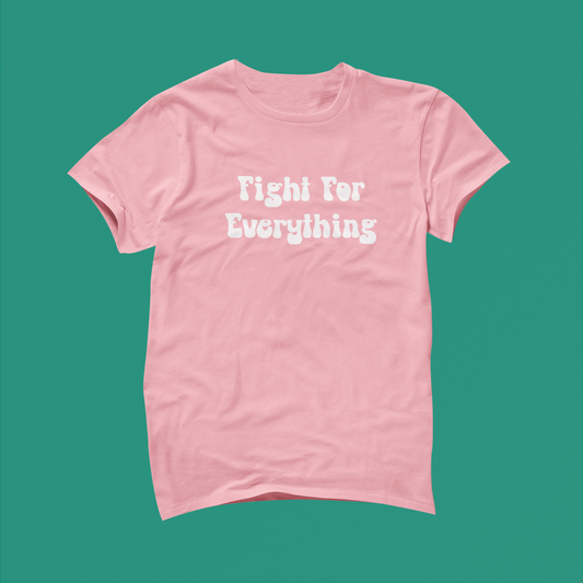 Fight For Everything (Mauve Pink)