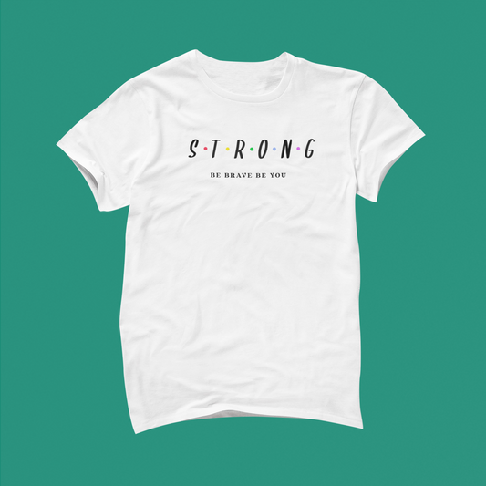 Strong Be Brave Be You Print Shirt