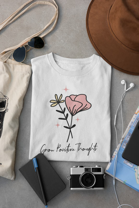 Grow Positive Thoughts T-Shirt