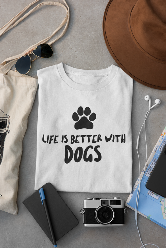 Life Is Better with Dogs. White T-Shirt Black Letters.